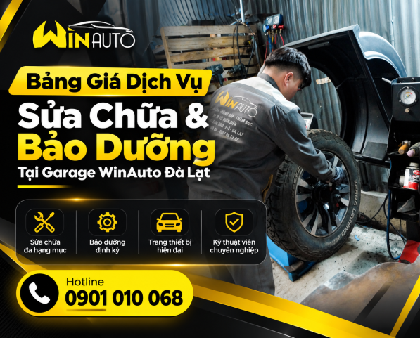 Bảng Giá Dịch Vụ Sửa Chữa & Bảo Dưỡng Tại Garage WinAuto Đà Lạt