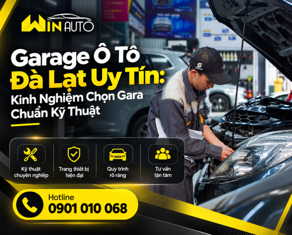 Garage Ô Tô Đà Lạt Uy Tín: Kinh Nghiệm Chọn Gara Chuẩn Kỹ Thuật