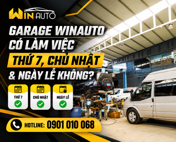 Garage WinAuto Có Làm Việc Thứ 7, Chủ Nhật & Ngày Lễ Không?