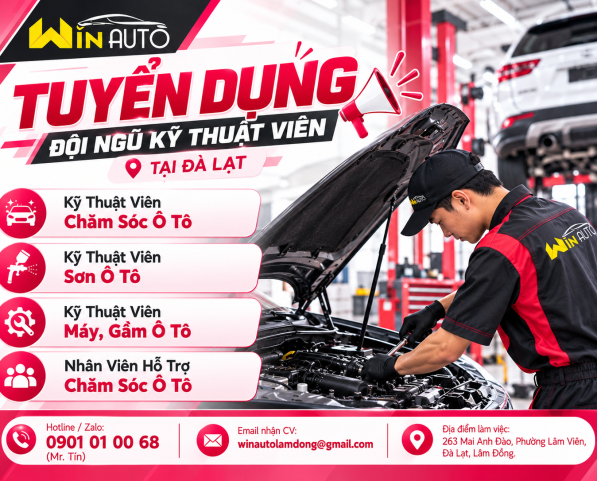 [Quý IV/2026] Win Auto Đà Lạt Tuyển Dụng Đội Ngũ Kỹ Thuật Viên Ô Tô & Phụ Việc