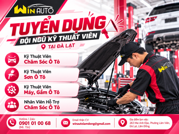 [Quý IV/2026] Win Auto Đà Lạt Tuyển Dụng Đội Ngũ Kỹ Thuật Viên Ô Tô & Phụ Việc