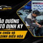 Bảo Dưỡng Ô Tô Định Kỳ - Sửa Chữa Và Vệ Sinh Điều Hòa